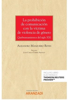 PROHIBICIÓN DE COMUNICACIÓN CON LA VÍCTIMA DE VIOLENCIA DE GÉNERO, LA | 9788411240710 | MANZORRO REYES, ALEJANDRO