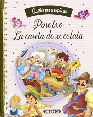 PINOTXO / LA CASETA DE XOCOLATA | 9788467788464 | EDICIONES, SUSAETA