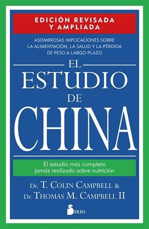 ESTUDIO DE CHINA, EL. EDICIÓN REVISADA Y AMPLIADA | 9788418531392 | CAMPBELL, T. COLIN