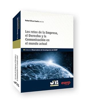 RETOS DE LA EMPRESA EL DERECHO Y LA COMUNICACION EN EL MUNDO ACTUA, LOS | 9788419580108 | OLIVER CUELLO, RAFAEL