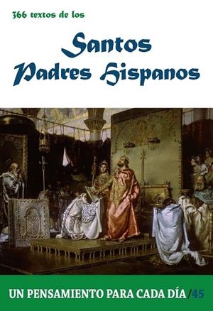 366 TEXTOS DE LOS SANTOS PADRES HISPANOS | 9788417204907 | SIERRA LÓPEZ, PABLO