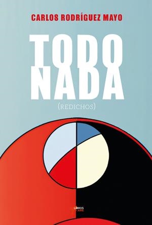 TODO NADA | 9788412624540 | RODRÍGUEZ, CARLOS