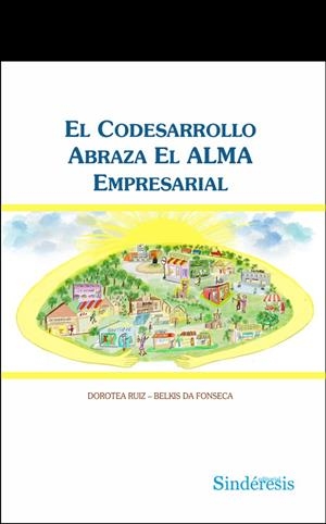 CODESARROLLO ABRAZA EL ALMA EMPRESARIAL, EL | 9788419199447 | RUIZ GILABERT, DOROTEA / DA FONSECA, BELKI