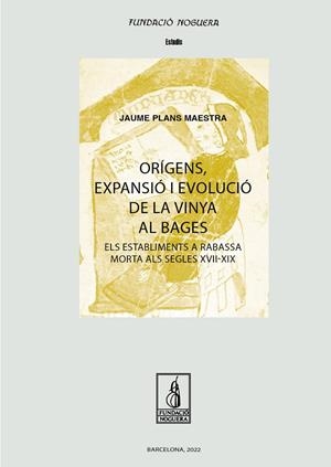 ORIGENS, EXPANSIÓ I EVOLUCIÓ DE LA VINYA AL BAGES | 9788413034171 | PLANS MAESTRA, JAUME