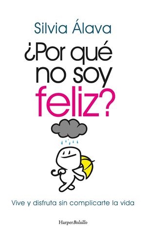 POR QUE NO SOY FELIZ? | 9788418623806 | ÁLAVA, SILVIA