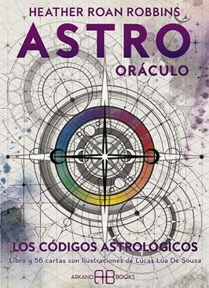 ASTRO ORÁCULO : LOS CÓDIGOS ASTROLÓGICOS | 9788417851576 | ROAN ROBBINS, HEATHER