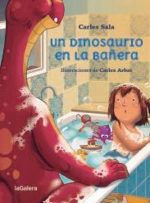 DINOSAURIO EN LA BAÑERA, UN | 9788424674458 | SALA I VILA, CARLES