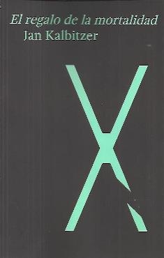 REGALO DE LA MORTALIDAD, EL | 9789566152026 | KALBITZER, JAN