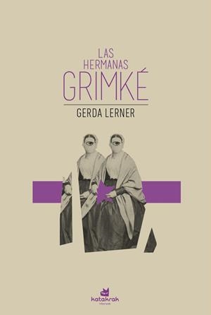 HERMANAS GRIMKÉ, LAS | 9788416946709 | LERNER, GERDA