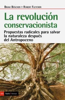 REVOLUCIÓN CONSERVACIONISTA, LA | 9788418826726 | BÜSCHER, BRAM