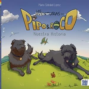 AVENTURAS DE PIPO Y ROCO, LAS | 9788419602220 | LOPEZ , MARIA SOLEDAD