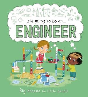 I'M GOING TO BE AN... ENGINEER | 9781800222588 | AUTUMN