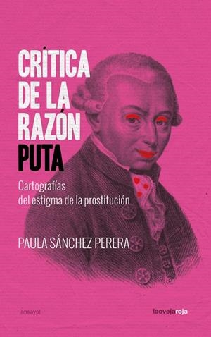 CRÍTICA DE LA RAZÓN PUTA | 9788416227556 | SANCHEZ PERERA, PAULA