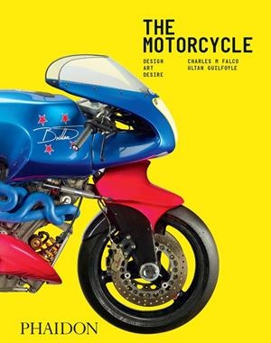 MOTORCYCLE, THE : DESIGN, ART, DESIRE | 9781838666569 | FALCO, CHARLES M. / GUILFOYLE, ULTAN