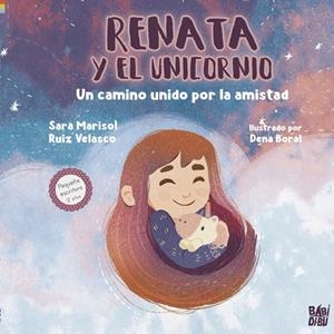 RENATA Y EL UNICORNIO. | 9788419454751 | RUIZ VELASCO, SARA MARISOL