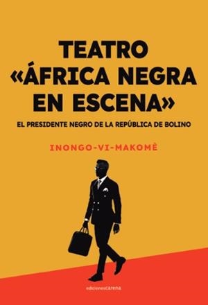 PRESIDENTE NEGRO DE LA REPÚBLICA DE BOLINO, EL | 9788419136572 | VI-MAKOME, INONGO