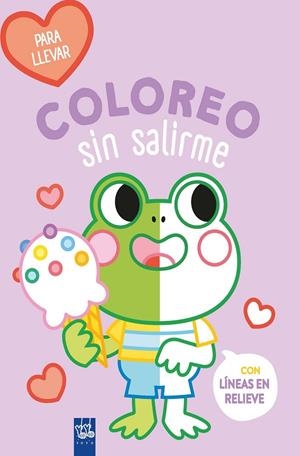 COLOREO SIN SALIRME-PARA LLEVAR. RANA | 9788408264101 | YOYO
