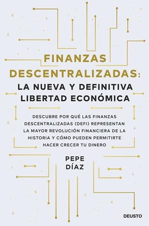 FINANZAS DESCENTRALIZADAS : LA NUEVA Y DEFINITIVA LIBERTAD ECONÓMICA | 9788423434046 | DÍAZ, PEPE