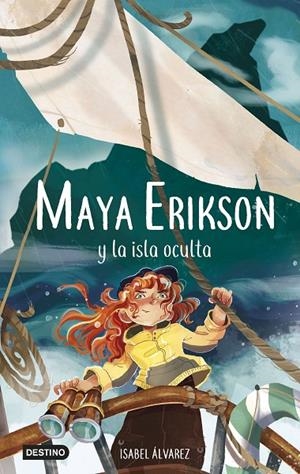 MAYA ERIKSON 05. MAYA ERIKSON Y LA ISLA OCULTA | 9788408266761 | ÁLVAREZ, ISABEL / BRUNO, MARINA