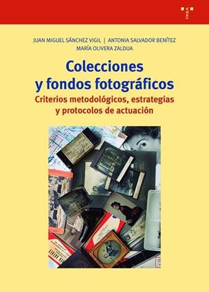 COLECCIONES Y FONDOS FOTOGRÁFICOS | 9788419525130 | SÁNCHEZ VIGIL, JUAN MIGUEL / SALVADOR BENÍTEZ, ANTONIA / OLIVERA ZALDUA, MARÍA