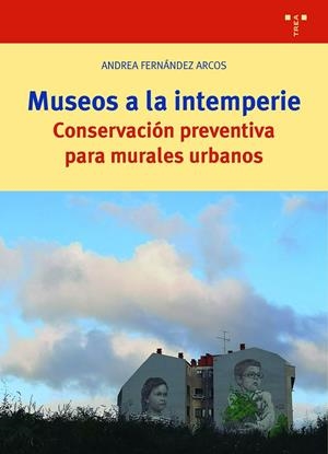 MUSEOS A LA INTEMPERIE | 9788419525178 | FERNÁNDEZ ARCOS, ANDREA