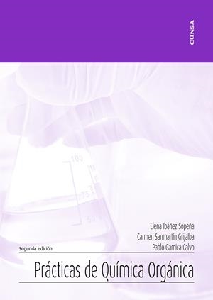 PRÁCTICAS DE QUÍMICA ORGÁNICA | 9788431338107 | IBÁÑEZ SOPEÑA, ELENA / GARNICA CALVO, PABLO / SANMARTÍN GRIJALBA, CARMEN