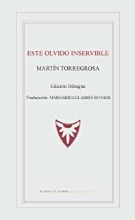 ESTE OLVIDO INSERVIBLE | 9788412609752 | TORREGROSA LÓPEZ, MARTÍN