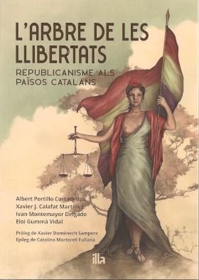 ARBRE DE LES LLIBERTATS, L' | 9788412429398 | PORTILLO CORTADELLAS, ALBERT / CALAFAT, XAVIER J. / MONTEMAYOR DELGADO, IVAN / GUMMÀ VIDAL, ELOI