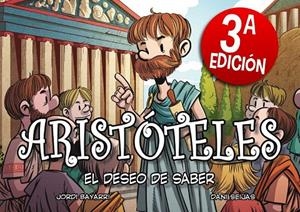 ARISTOTELES. EL DESEO DE SABER (3A EDICIÓN) | 9788412157161 | BAYARRI, JORDI