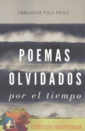 POEMAS OLVIDADOS POR EL TIEMPO | 9788419595522 | VILA PENA, ABRAHAM