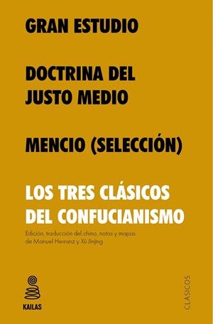 GRAN ESTUDIO, DOCTRINA DEL JUSTO MEDIO Y MENCIO | 9788418345524 | CONFUCIO