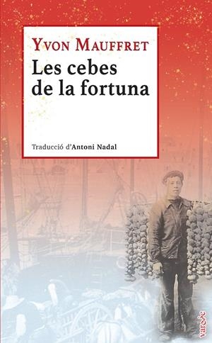 CEBES DE LA FORTUNA, LES | 9788418441745 | MAUFFRET, YVON