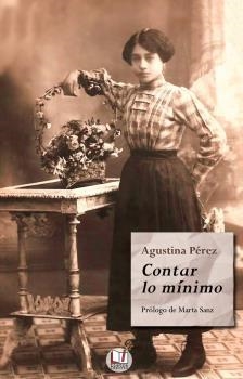 CONTAR LO MÍNIMO | 9788412495089 | PÉREZ, AGUSTINA