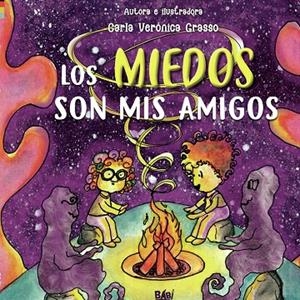 MIEDOS SON MIS AMIGOS, LOS | 9788419602442 | VERONICA GRASSO, CARLA