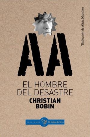 HOMBRE DEL DESASTRE, EL | 9788412557572 | BOBIN, CHRISTIAN