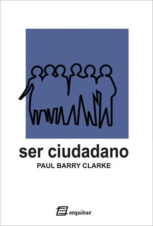 SER CIUDADANO | 9788492311217 | CLARKE, PAUL BARRY