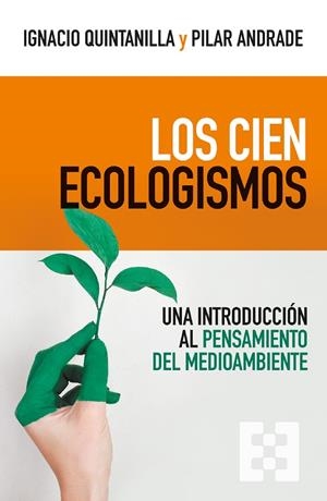 CIEN ECOLOGISMOS, LOS | 9788413391267 | QUINTANILLA, IGNACIO / ANDRADE, PILAR