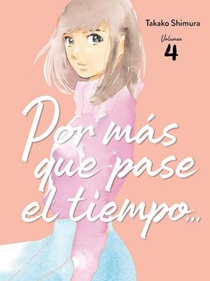 POR MAS QUE PASE EL TIEMPO 04 | 9788419296146 | SHIMURA, TAKAKO