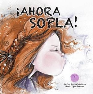 ¡AHORA SOPLA! | 9788412528879 | COMAJUNCOSA, MARTA / OPLAKANSKA, ELINA