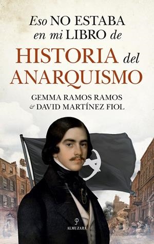 ESO NO ESTABA EN MI LIBRO DE HISTORIA DEL ANARQUISMO | 9788411313940 | RAMOS RAMOS, GEMMA