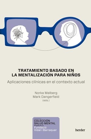 TRATAMIENTO BASADO EN LA MENTALIZACIÓN PARA NIÑOS | 9788425449000 | MALBERG, NORKA