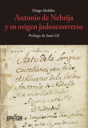 ANTONIO DE NEBRIJA Y SU ORIGEN JUDEOCONVERSO | 9788419406194 | MOLDES, DIEGO