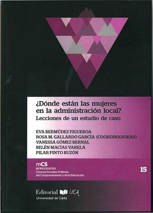 ¿DÓNDE ESTÁN LAS MUJERES EN LA ADMINISTRACIÓN LOCAL? LECCIONES DE UN ESTUDIO DE CASO | 9788498288513 | MACÍAS VARELA, BELÉN