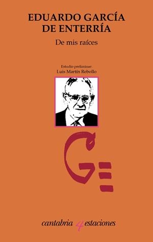 DE MIS RAÍCES | 9788417888718 | GARCÍA DE ENTERRÍA Y MARTÍNEZ-CARANDE, EDUARD