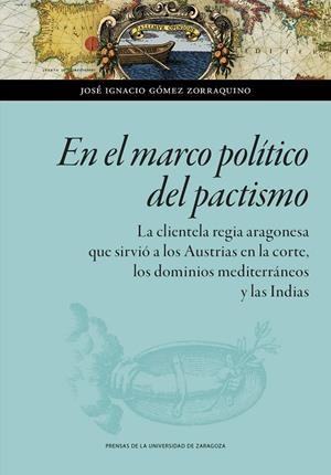 EN EL MARCO POLÍTICO DEL PACTISMO. | 9788413405353 | GÓMEZ ZORRAQUINO, JOSÉ IGNACIO