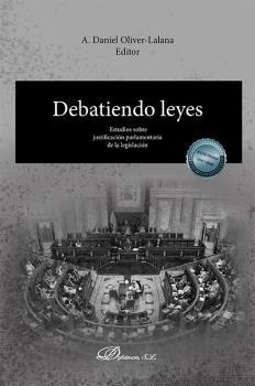 DEBATIENDO LEYES | 9788411227537 | OLIVER-LALANA, A. DANIEL