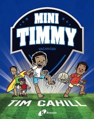 MINI TIMMY 08. VACANCES! | 9788413492506 | CAHILL, TIM