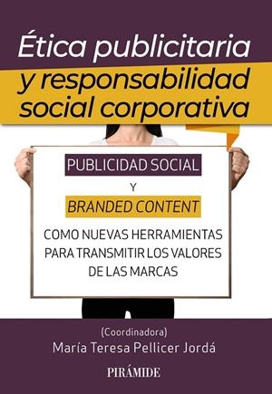 ÉTICA PUBLICITARIA Y RESPONSABILIDAD SOCIAL CORPORATIVA | 9788436847642 | PELLICER, MARÍA TERESA
