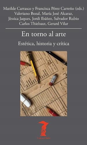 EN TORNO AL ARTE | 9788477747369 | CARRASCO, MATILDE / PÉREZ CARREÑO, FRANCISCA / BOZAL, VALERIANO / ALCARAZ, MARÍA JOSÉ / JAQUES, JÈSS