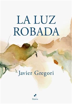 LUZ ROBADA, LA | 9788412326581 | GREGORI ROIG, JAVIER